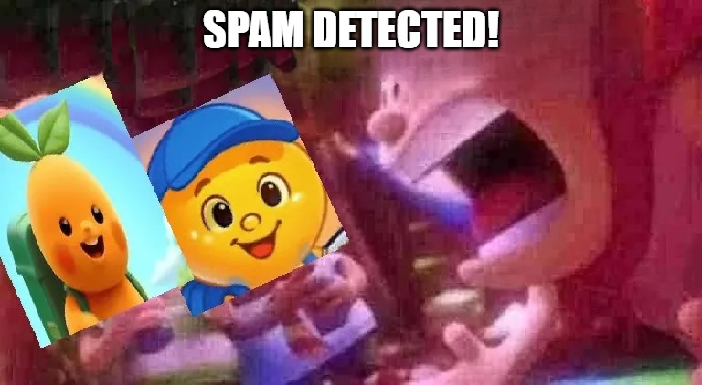 slop detected | SPAM DETECTED! | image tagged in slop detected | made w/ Imgflip meme maker