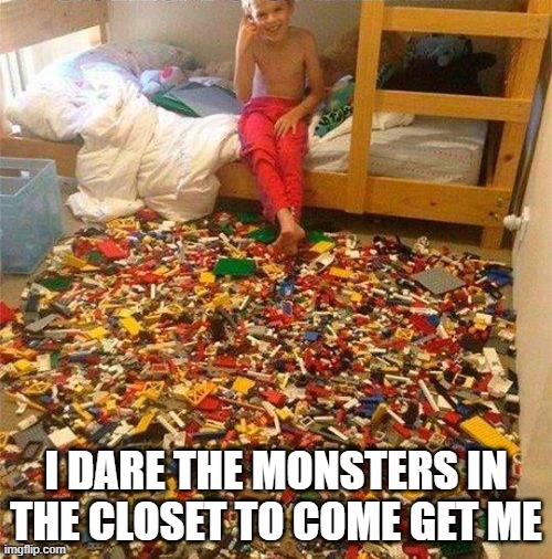 They never got me | I DARE THE MONSTERS IN THE CLOSET TO COME GET ME | image tagged in lego obstacle | made w/ Imgflip meme maker