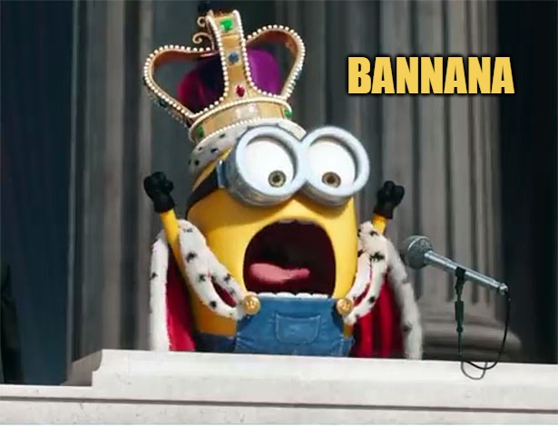Minions King Bob | BANNANA | image tagged in minions king bob | made w/ Imgflip meme maker