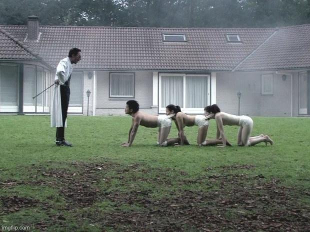 Human Centipede | image tagged in human centipede | made w/ Imgflip meme maker