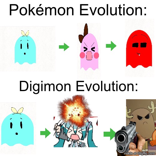 Pokémon vs Digimon | Pokémon Evolution:; Digimon Evolution: | image tagged in pokemon,digimon,memes,fun,funny memes | made w/ Imgflip meme maker