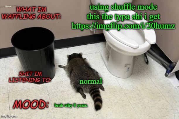 https://imgflip.com/i/20humz | using shuffle mode this the typa shi i get https://imgflip.com/i/20humz; normal; bruh why 8 years. | image tagged in grimnemo's new new new template | made w/ Imgflip meme maker