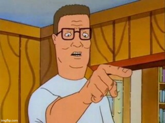 Hank Hill You Two Take Turns wo/subtitle | image tagged in hank hill you two take turns wo/subtitle | made w/ Imgflip meme maker