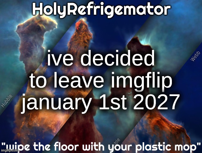 is what i would say if i were i liar ? IMGFLIP ADDICTION FOR LIFEEEEEEEEEEEEEEEEEEEEEEEEEEEEEEEEEEEEEEEEEEEEEEEEEEEEEEEEEEEEEEE | ive decided to leave imgflip january 1st 2027 | image tagged in holyrefrigemator temp | made w/ Imgflip meme maker