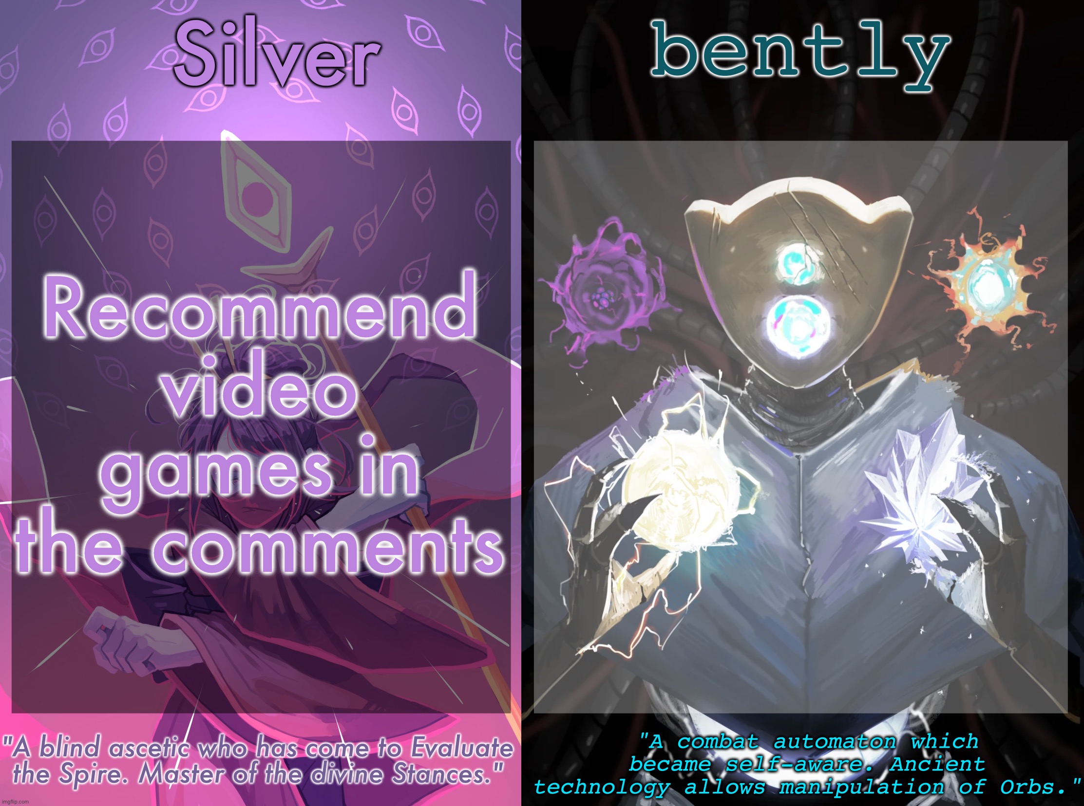 silver and bently's slay the spire shared temp | Recommend video games in the comments | image tagged in silver and bently's slay the spire shared temp | made w/ Imgflip meme maker