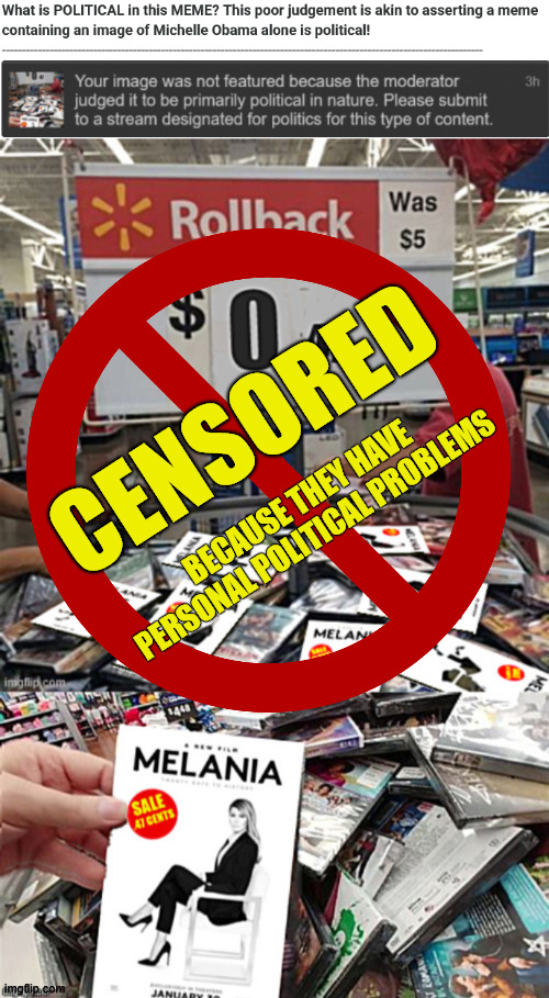 Apolitical MEME in FUN | CENSORED; BECAUSE THEY HAVE PERSONAL POLITICAL PROBLEMS | made w/ Imgflip meme maker