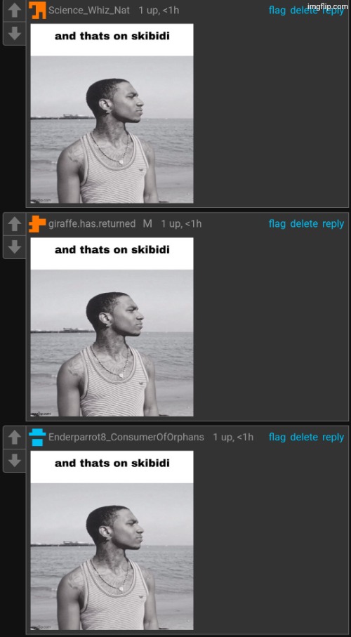 and thats on skibidi | image tagged in and thats on skibidi | made w/ Imgflip meme maker