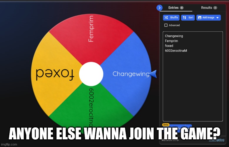 what should I name this btw? | ANYONE ELSE WANNA JOIN THE GAME? | made w/ Imgflip meme maker