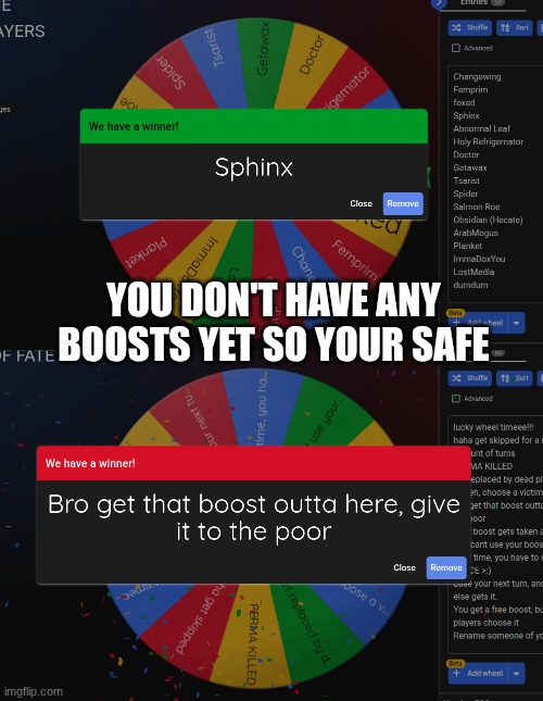 YOU DON'T HAVE ANY BOOSTS YET SO YOUR SAFE | made w/ Imgflip meme maker