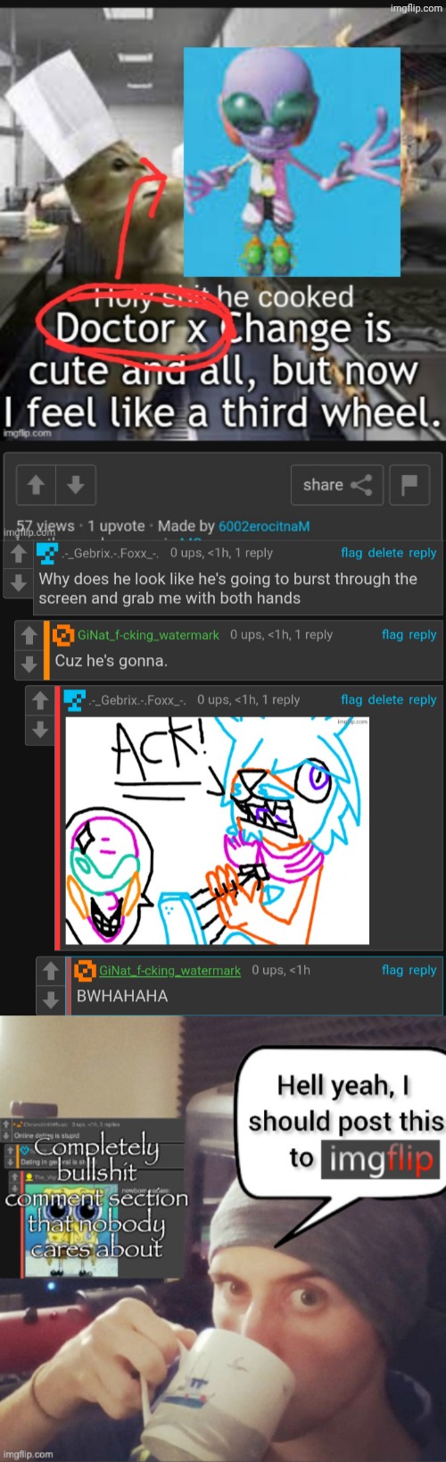 Doctor X | image tagged in completely bullshit comment section that nobody cares about | made w/ Imgflip meme maker