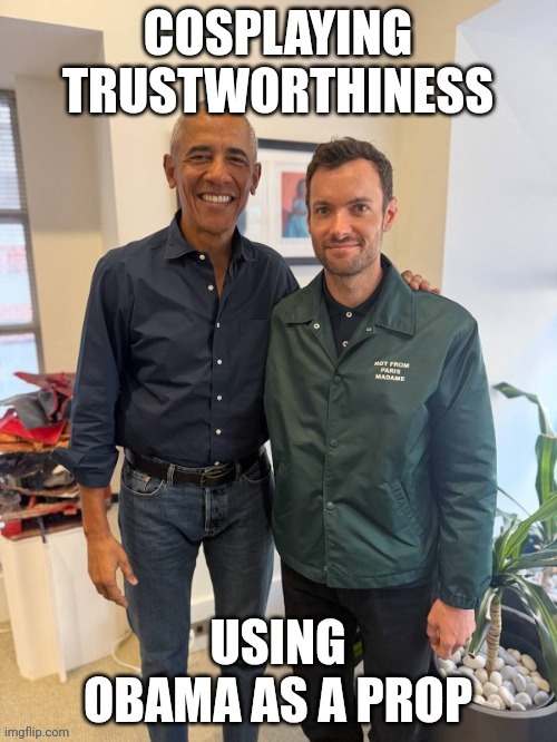 Cosplaying trustworthiness | image tagged in cosplaying trustworthiness,misogyny,white man,racist,white privilege | made w/ Imgflip meme maker