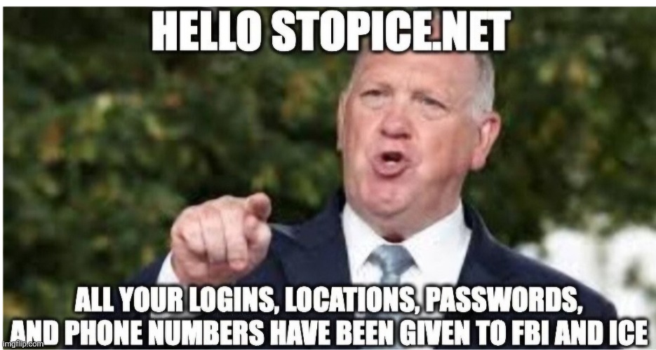 Tom Holman: Hello StopIce.net | image tagged in tom holman,minnesota,doxing,protesters,hackers | made w/ Imgflip meme maker