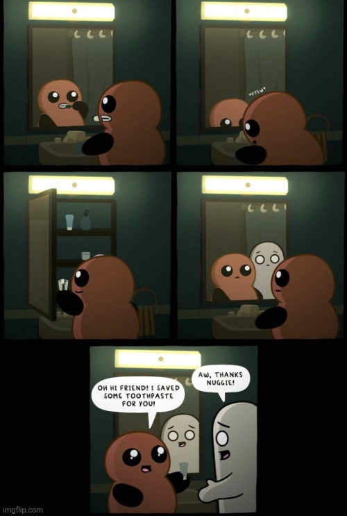 image tagged in comics,tubby nugget,brushing teeth,ghost,toothpaste,friends | made w/ Imgflip meme maker