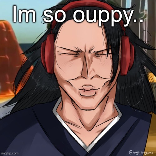 Geto Ishowspeed | Im so ouppy.. | image tagged in geto ishowspeed | made w/ Imgflip meme maker