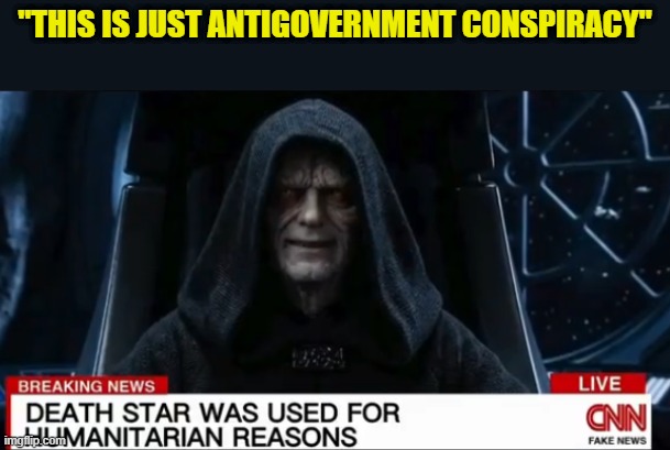 Skywalker joins racist proud boys rebels | "THIS IS JUST ANTIGOVERNMENT CONSPIRACY" | image tagged in star wars,cnn,cnn fake news,fake news,america first,trump | made w/ Imgflip meme maker