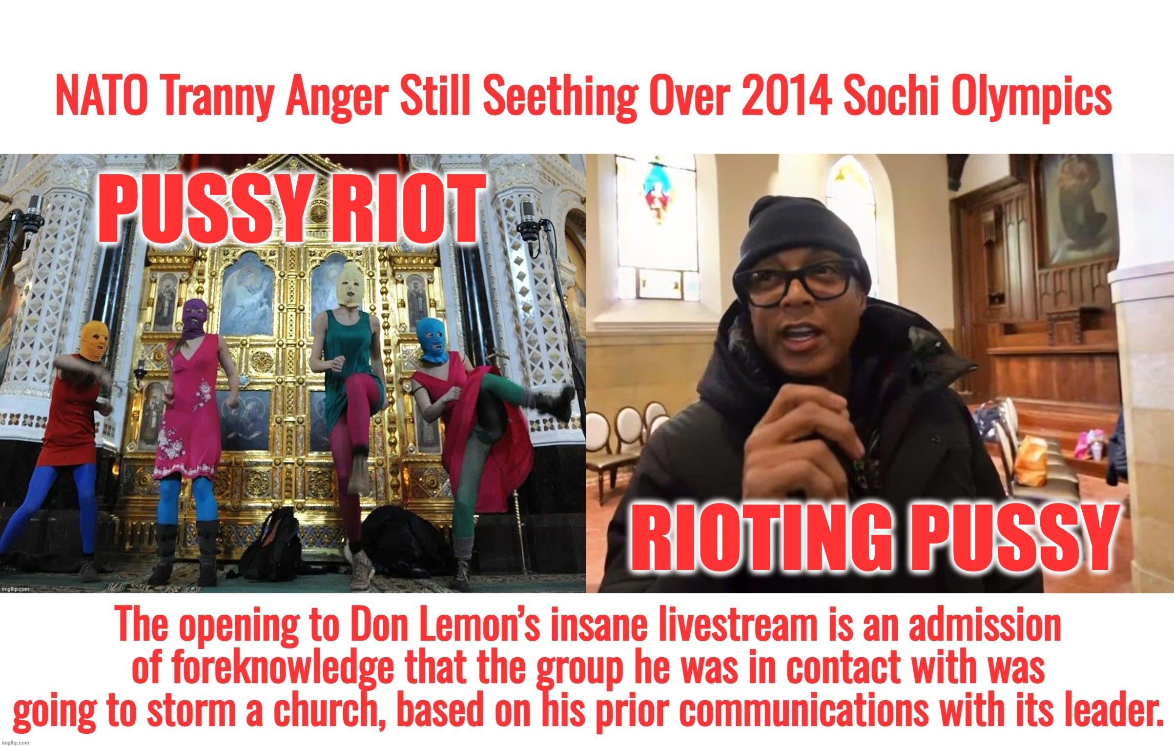 Russia has real soldiers on their border, no gay pride marches in their army . . . | PUSSY RIOT; RIOTING PUSSY | image tagged in russia,ukraine,israel,minnesota,antifa,don lemon | made w/ Imgflip meme maker