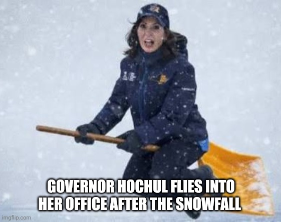 Governor Hochul memes | GOVERNOR HOCHUL FLIES INTO HER OFFICE AFTER THE SNOWFALL | image tagged in new york | made w/ Imgflip meme maker