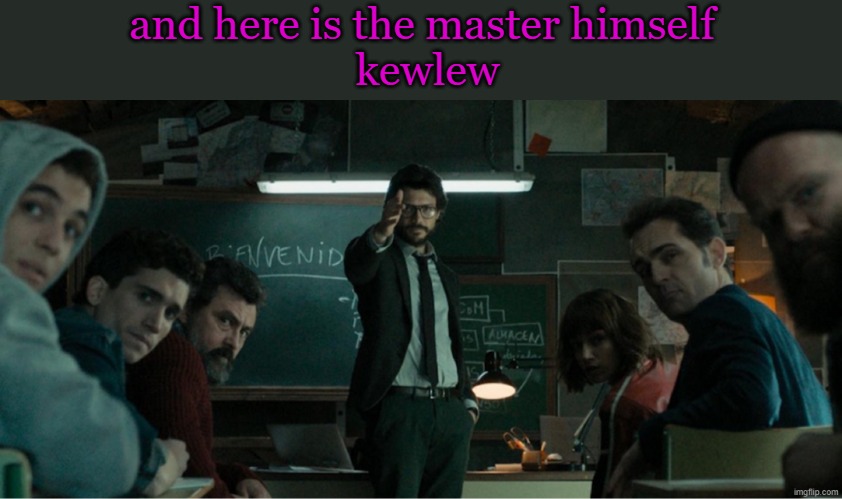 the master | and here is the master himself
 kewlew | image tagged in kewlew,lew,the master | made w/ Imgflip meme maker