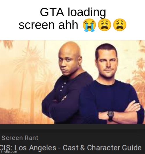 who do they think they are | GTA loading screen ahh 😭😩😩 | made w/ Imgflip meme maker