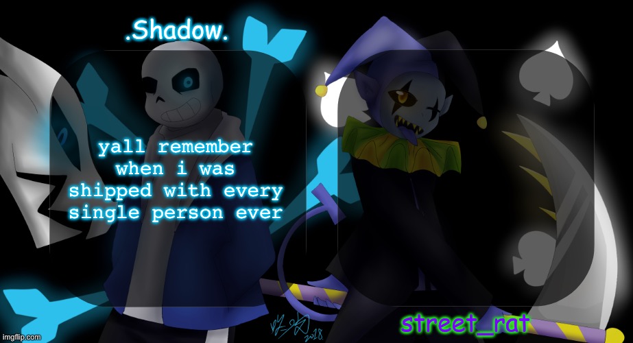 street and moons shared temp | yall remember when i was shipped with every single person ever | image tagged in street and moons shared temp | made w/ Imgflip meme maker