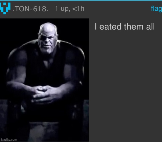 I eated them all | image tagged in i eated them all | made w/ Imgflip meme maker