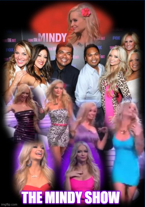 Mindy Robinson | THE MINDY SHOW | image tagged in sexy,sexy women,smart women,las vegas dream,hot girl | made w/ Imgflip meme maker