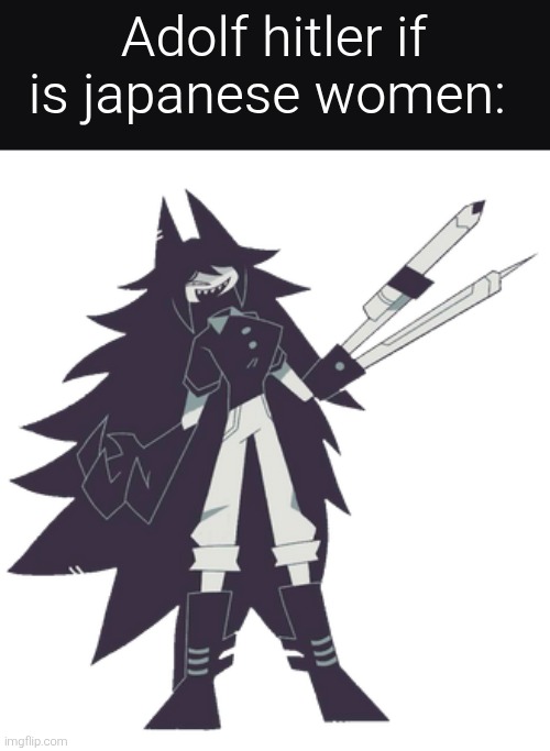 Miss circle | Adolf hitler if is japanese women: | image tagged in miss circle,hitler,adolf hitler | made w/ Imgflip meme maker