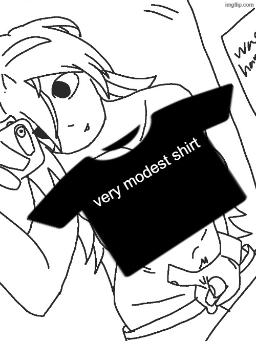 drew smth for the first time in forever | very modest shirt | made w/ Imgflip meme maker