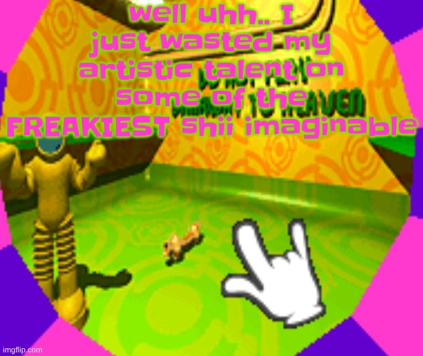 uh | well uhh.. I just wasted my artistic talent on some of the FREAKIEST shii imaginable | image tagged in no stairway denied | made w/ Imgflip meme maker