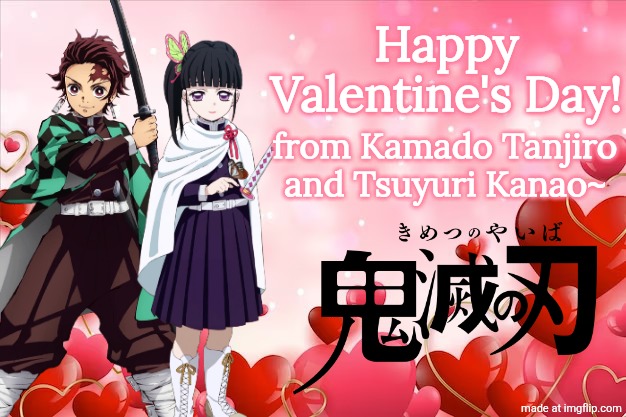Kamado Tanjiro x Tsuyuri Kanao (TanKana) - Happy Valentine's Day Poster 2026 | Happy Valentine's Day! from Kamado Tanjiro and Tsuyuri Kanao~ | image tagged in tanjiro,kanao,demon slayer,valentine's day,anime,wholesome | made w/ Imgflip meme maker