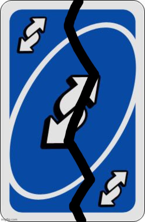 image tagged in uno reverse card | made w/ Imgflip meme maker