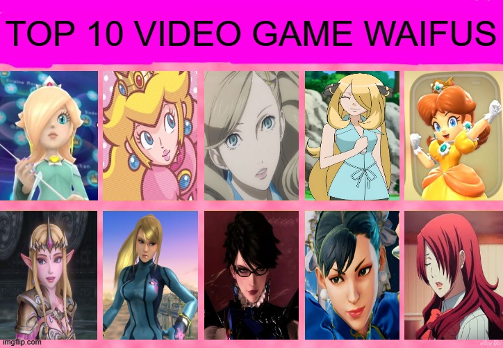 top ten video game waifus | TOP 10 VIDEO GAME WAIFUS | image tagged in top ten video game waifus,videogames,nintendo,gaming,persona 5,blondes | made w/ Imgflip meme maker
