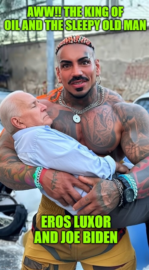 Eros Luxor holding Sleepy Joe AI image | AWW!! THE KING OF OIL AND THE SLEEPY OLD MAN; EROS LUXOR AND JOE BIDEN | image tagged in eros luxor holding sleepy joe ai image | made w/ Imgflip meme maker