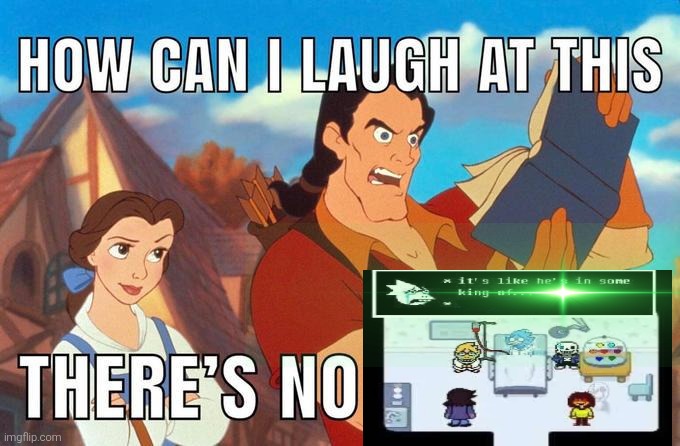 how can i laugh at this there's no | image tagged in how can i laugh at this there's no | made w/ Imgflip meme maker