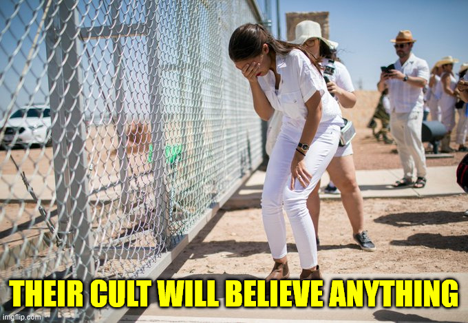 THEIR CULT WILL BELIEVE ANYTHING | made w/ Imgflip meme maker