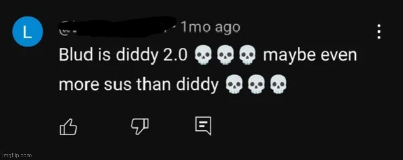 unironically some of yall act like this | image tagged in blud is diddy 2 0 | made w/ Imgflip meme maker