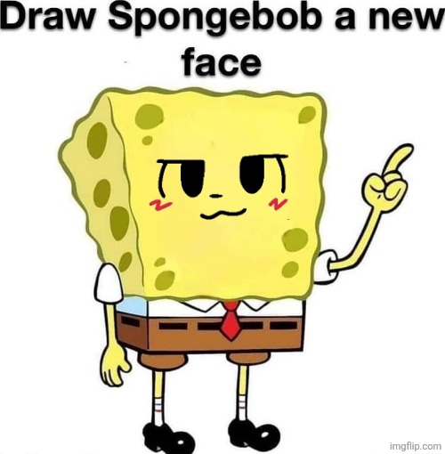 draw spongebob a new face | image tagged in draw spongebob a new face | made w/ Imgflip meme maker