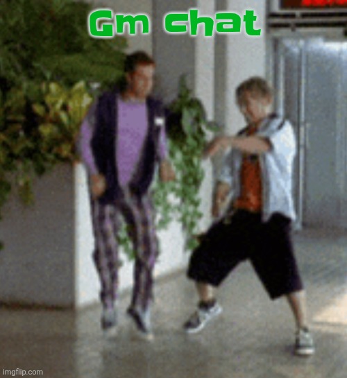 Breaking it down | Gm chat | image tagged in breaking it down | made w/ Imgflip meme maker
