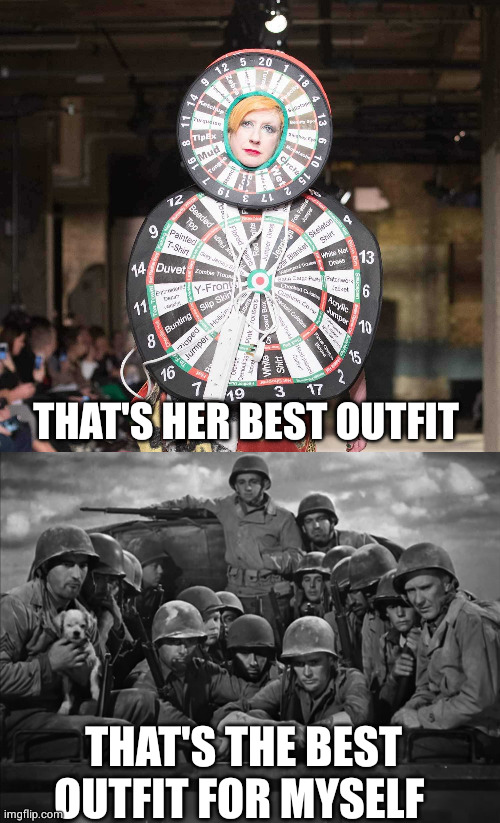bullseye (The Story of G.I. Joe) | THAT'S HER BEST OUTFIT; THAT'S THE BEST OUTFIT FOR MYSELF | image tagged in world war 2,classic movies,runway fashion | made w/ Imgflip meme maker