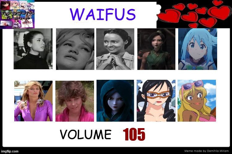 waifus volume 105 | 105 | image tagged in waifus blank,waifus,kevin,optimus prime,movies,anime | made w/ Imgflip meme maker