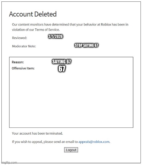 I hate 67 | 2/1/2026; STOP SAYING 67; SAYING 67; 67 | image tagged in banned from roblox | made w/ Imgflip meme maker