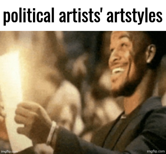 they draw people in a way that makes a normal person explode due to laughing | political artists' artstyles | image tagged in jimmy butler reading peak | made w/ Imgflip meme maker