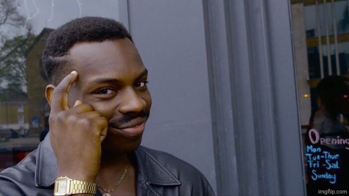 Roll Safe Think About It Meme | image tagged in memes,roll safe think about it | made w/ Imgflip meme maker