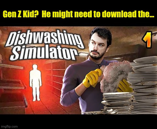 Gen Z Kid?  He might need to download the... | made w/ Imgflip meme maker