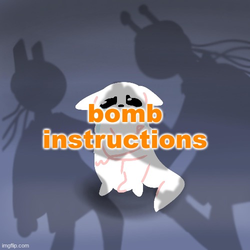 bomb instructions | made w/ Imgflip meme maker