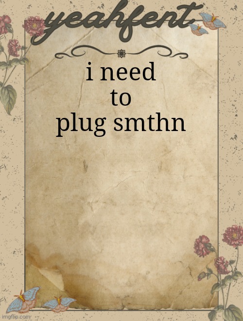 comments | i need to plug smthn | image tagged in yeahfent announcement template,samwise | made w/ Imgflip meme maker