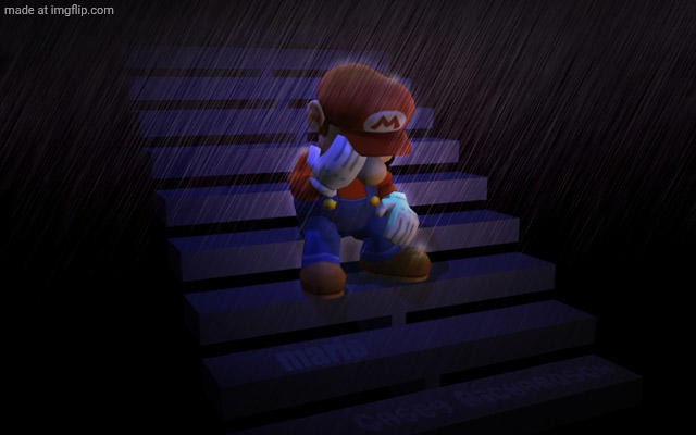 Mario crying in the rain | image tagged in mario crying in the rain | made w/ Imgflip meme maker
