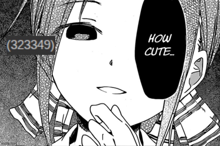Kaguya-sama how cute | image tagged in kaguya-sama how cute | made w/ Imgflip meme maker