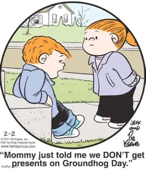 image tagged in kids,mom,presents,christmas,christmas presents,groundhog day | made w/ Imgflip meme maker