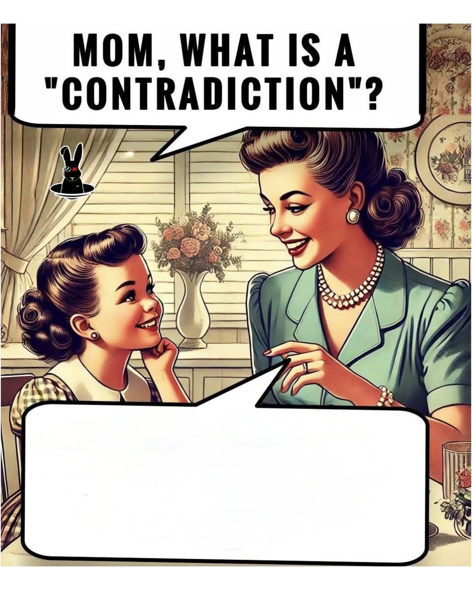 Mom what is a contradiction Blank Meme Template